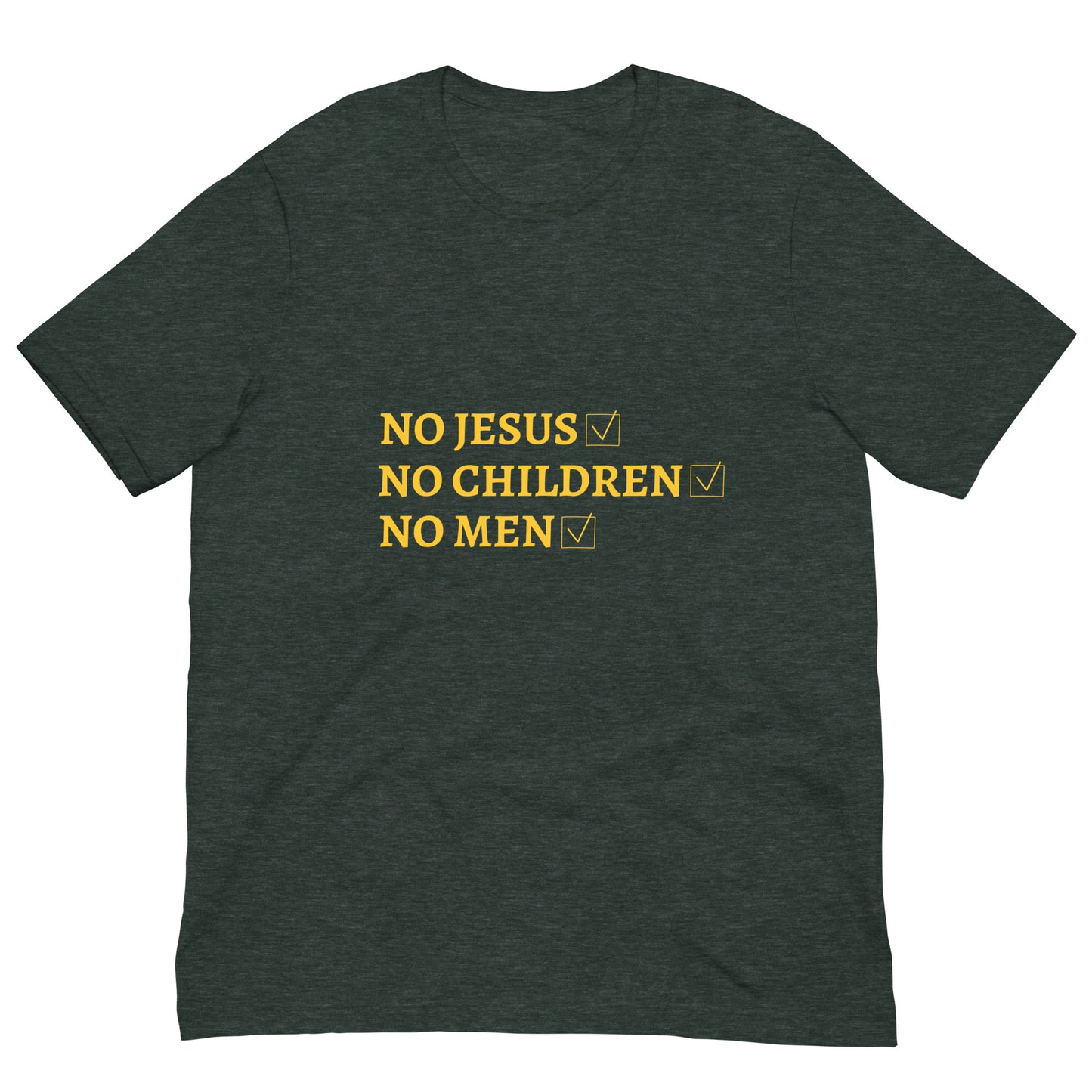 No Jesus No Children No Men - OAM TEE (varsity variants)